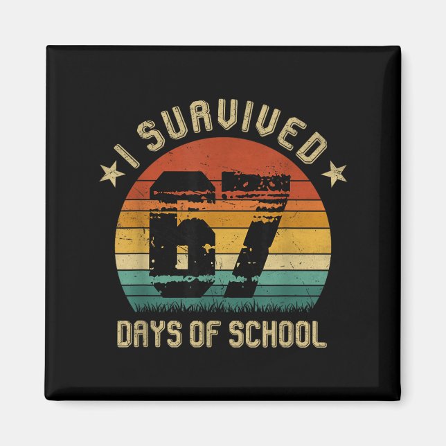 I Survived 67 Days Of School Six Seven Teachers St Magnet (Vorne)