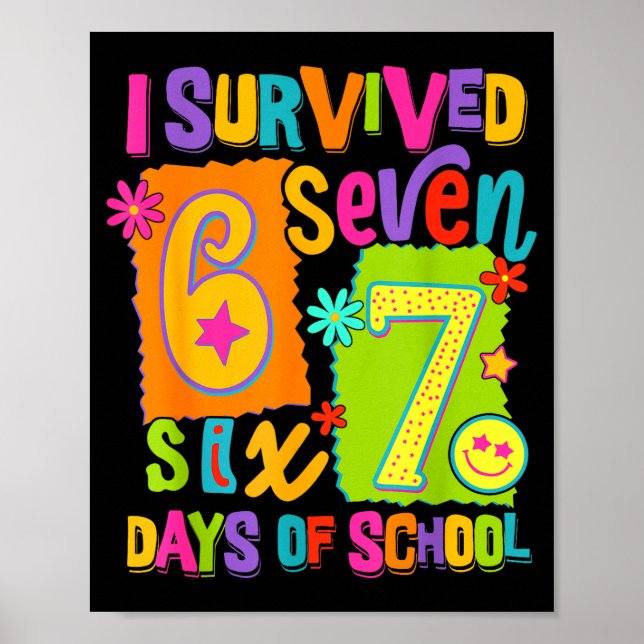 I Survived 67 Days Of School Six Seven Teachers St Poster (Vorne)