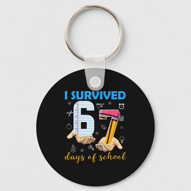 I Survived 67 Days Of School Students Teachers 100 Schlüsselanhänger (Vorderseite)