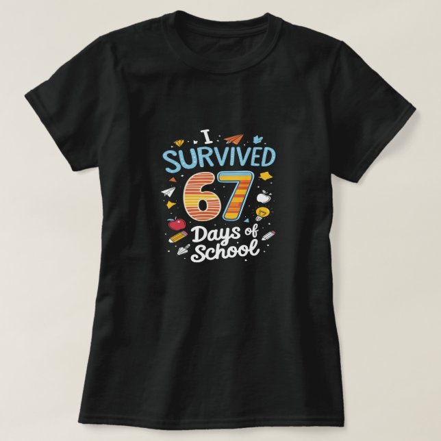 I Survived 67 Days of School T-Shirt (Design vorne)