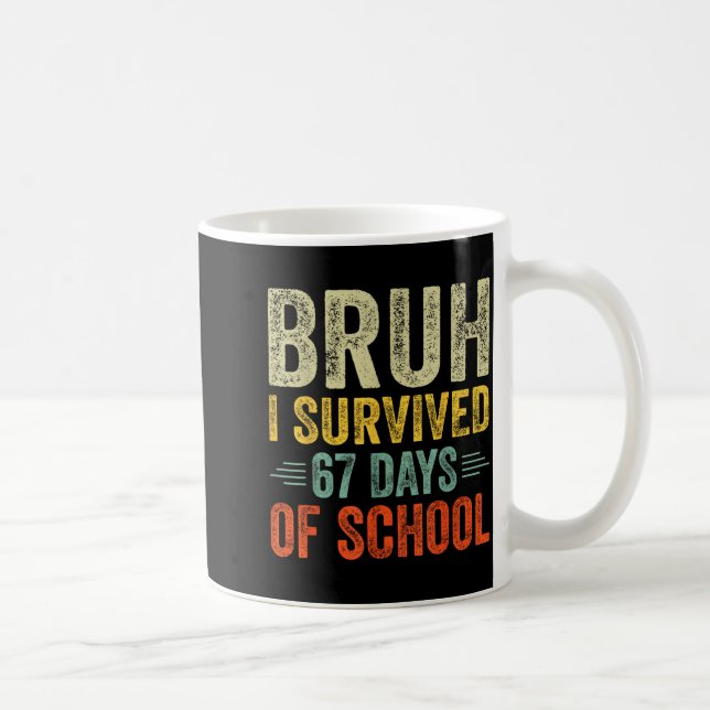 I Survived 67 Days Of School Teacher 6 7 Boys Kids Kaffeetasse (Rechts)
