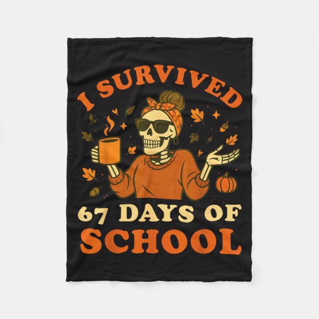 I Survived 67 Days Of School Teacher Skeleton Funn Fleecedecke (Vorderseite)