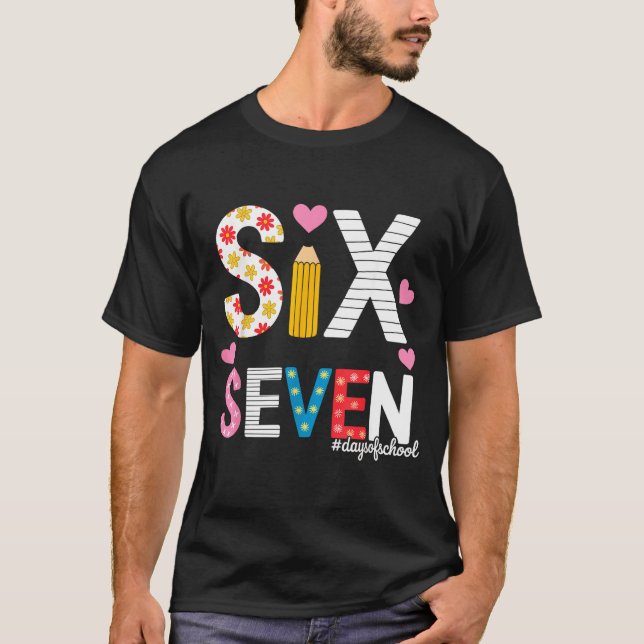 I Survived 67 Days Of School Teacher Student Six S T-Shirt (Vorderseite)