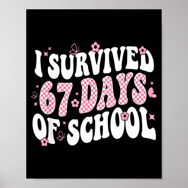 I Survived 67 Days Of School Teachers Kid 67 Slang Poster (Vorne)