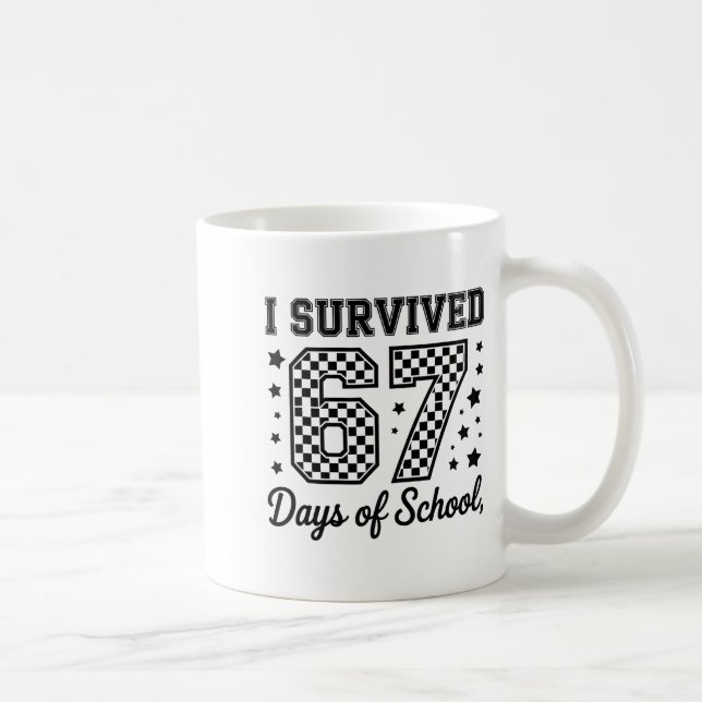 I Survived 67 Days Of School Teachers Students  Kaffeetasse (Rechts)