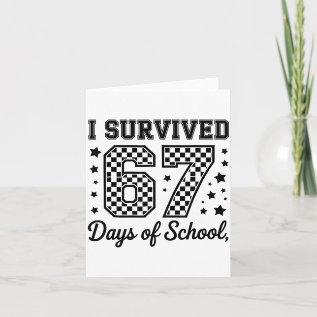 I Survived 67 Days Of School Teachers Students  Karte (Vorderseite)