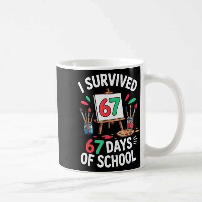 I Survived 67 Days Of School - Teachers Students M Kaffeetasse (Rechts)