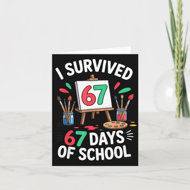 I Survived 67 Days Of School - Teachers Students M Karte (Vorderseite)