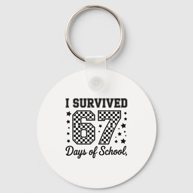 I Survived 67 Days Of School Teachers Students  Schlüsselanhänger (Vorderseite)