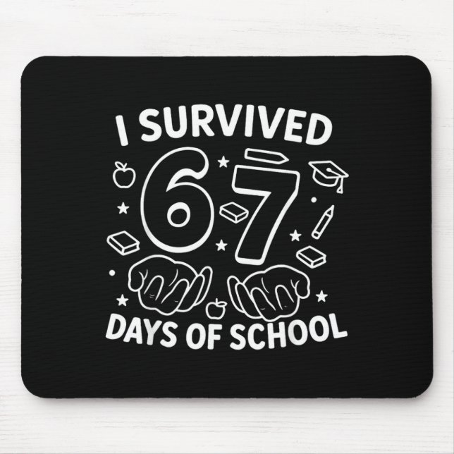 I Survived 67 Days Of School Teachers Students Six Mousepad (Vorne)