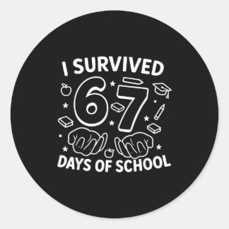 I Survived 67 Days Of School Teachers Students Six Runder Aufkleber