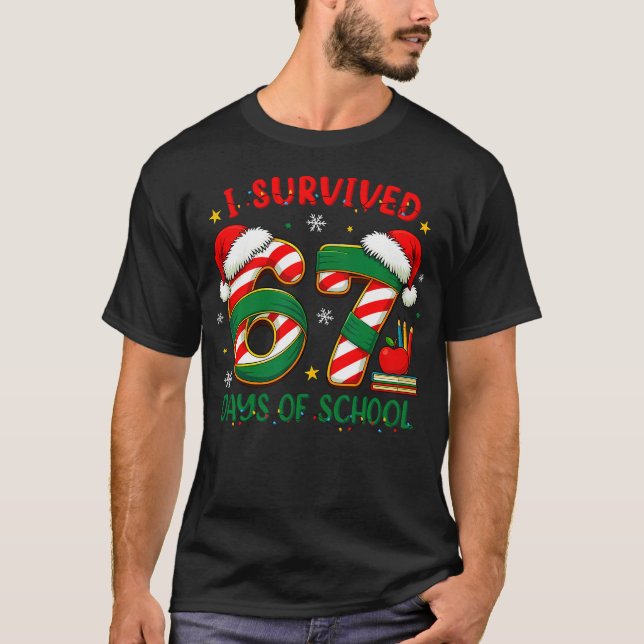 I Survived 67 Days Of School Teachers Students Six T-Shirt (Vorderseite)