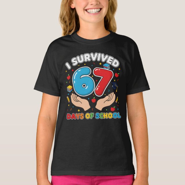 I Survived 67 Days of School Teachers Students T-S T-Shirt (Vorderseite)
