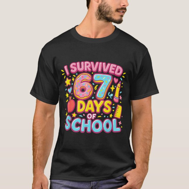 I Survived 67 Days Of School Teachers Students  T-Shirt (Vorderseite)