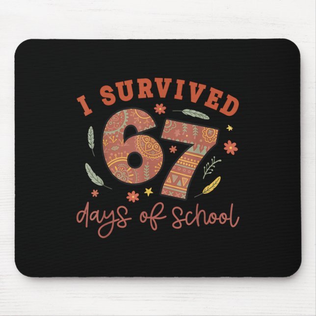 I Survived 67 Days Of School Teachers Students Wom Mousepad (Vorne)