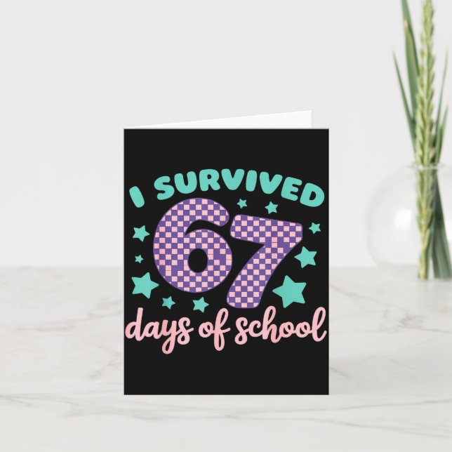 I Survived 67 Days Of School Varwave 6-7  Karte (Vorderseite)