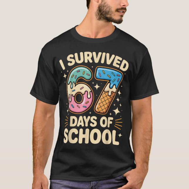 I Survived 67 Days Of School With A Funny Ice Crea T-Shirt (Vorderseite)