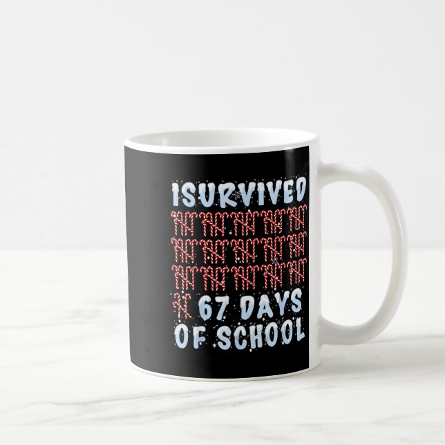 I Survived 67 Days Of School Xmas Candy Cane Tally Kaffeetasse (Rechts)