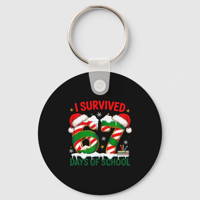 I Survived 67 Days School Christmas Meme 100th Day Schlüsselanhänger (Vorderseite)