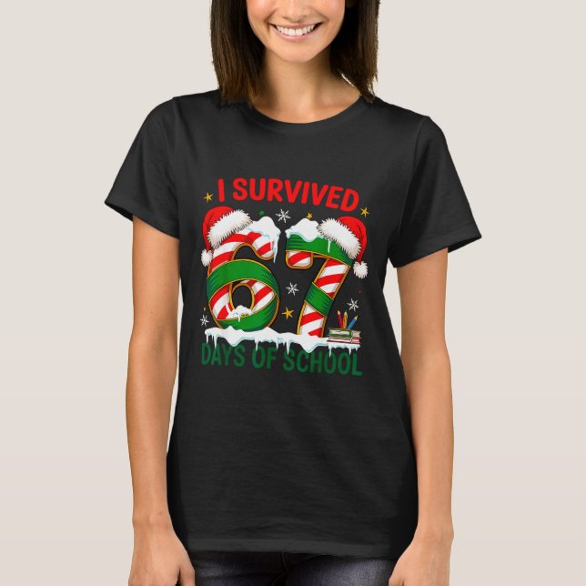 I Survived 67 Days School Christmas Meme 100th Day T-Shirt (Vorderseite)