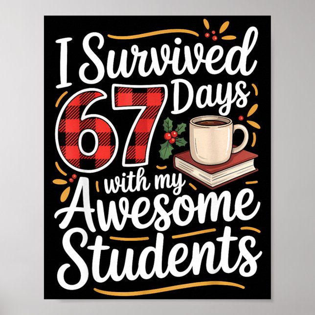 I Survived 67 Days With My Awesome Student Teacher Poster (Vorne)