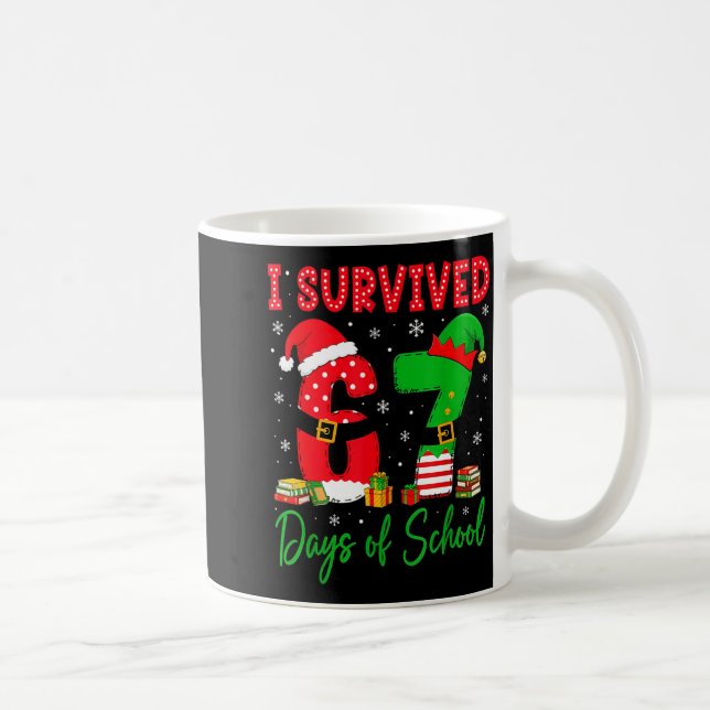 I Survived 67 Six Seven Days Of School Teacher Chr Kaffeetasse (Rechts)