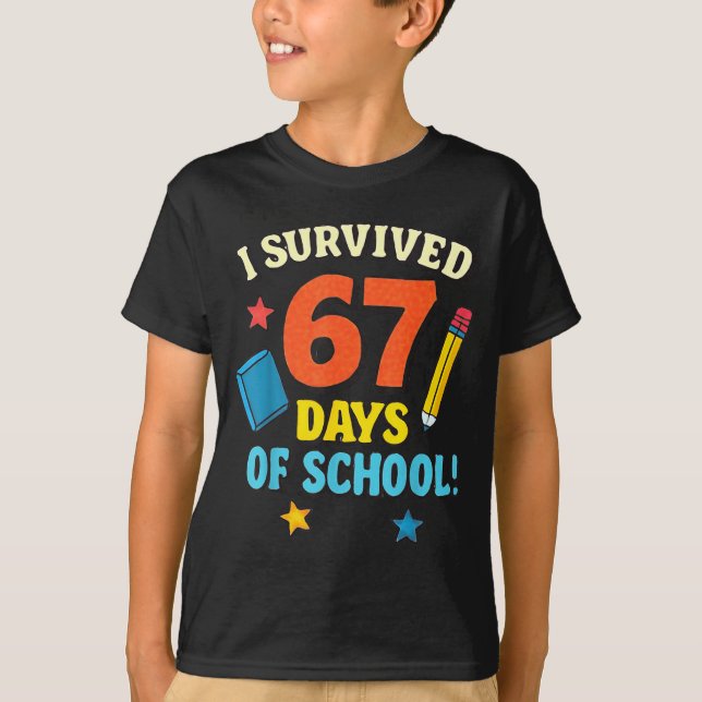I Survived 67 Six Seven Days Of School Teachers Bo T-Shirt (Vorderseite)