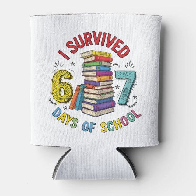 I Survived 6 7 Days of School 100th Days Of School Dosenkühler (Vorderseite)