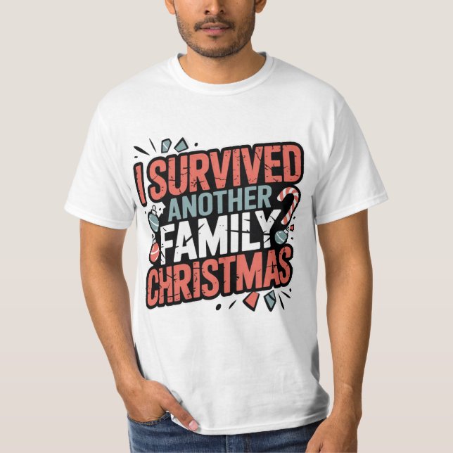I Survived Another Family Christmas Shirt (Vorderseite)