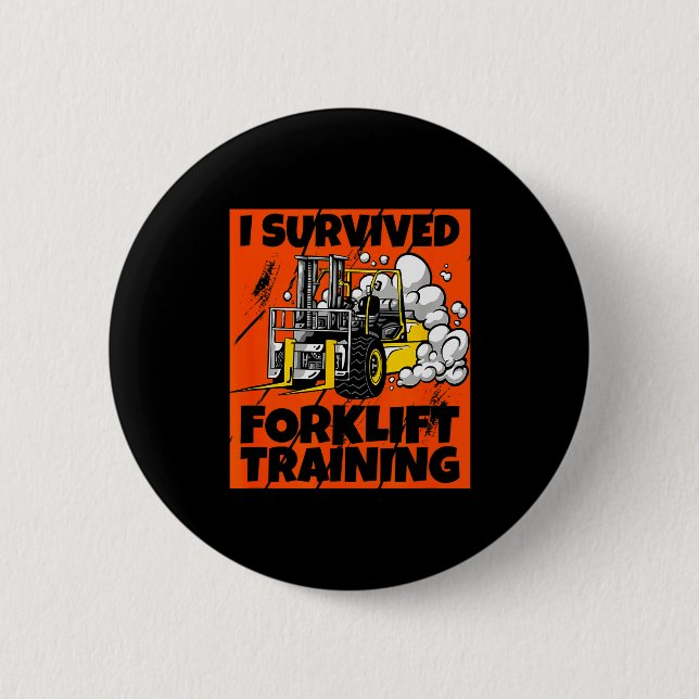 I Survived Forklift Training, New Forklift Operato Button (Vorderseite)