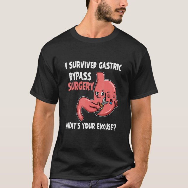 I Survived Gastric Bypass Surgery Whatu2019s your  T-Shirt (Vorderseite)