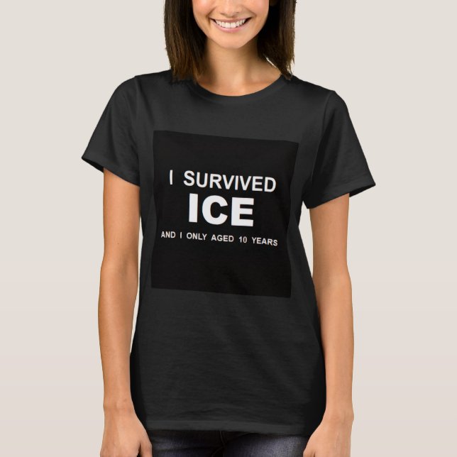 I Survived ICE T-Shirt (Vorderseite)
