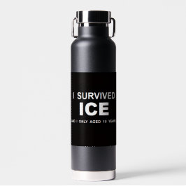 I Survived ICE  Trinkflasche