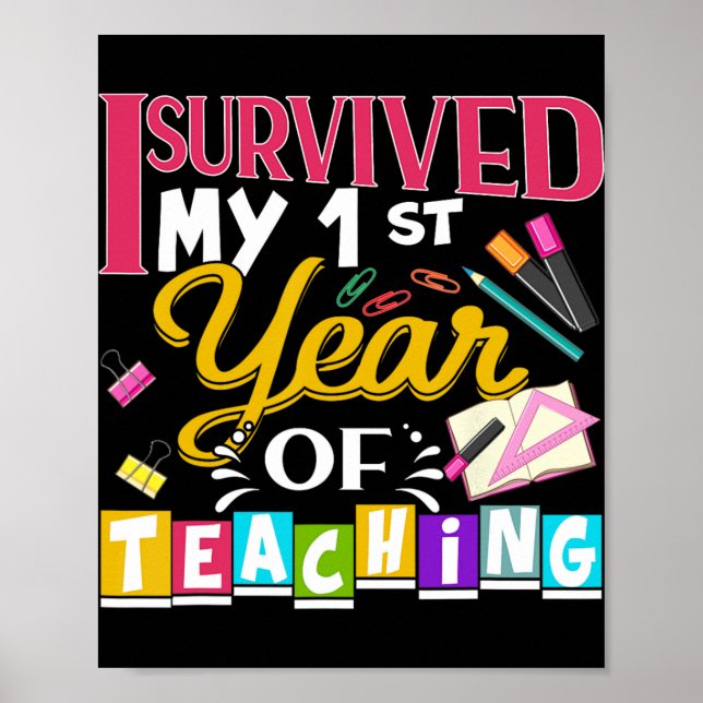 I Survived My 1st Year Of Teaching New Teacher Gif Poster (Vorne)