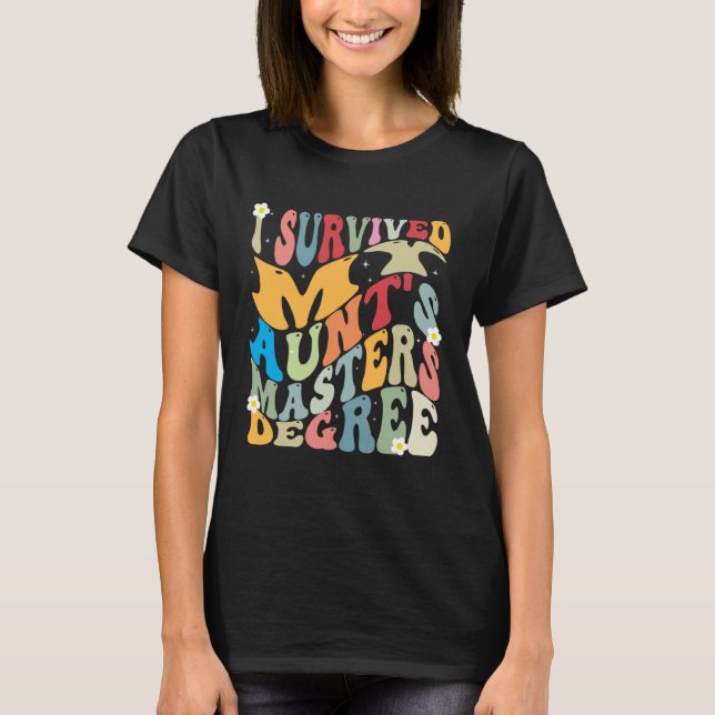 I Survived My Aunt s Masters Degree Groovy Graduat T-Shirt (Vorderseite)