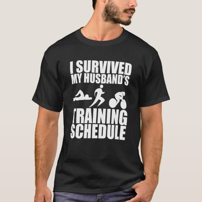 I Survived My Husband's Training Schedule T-Shirt (Vorderseite)