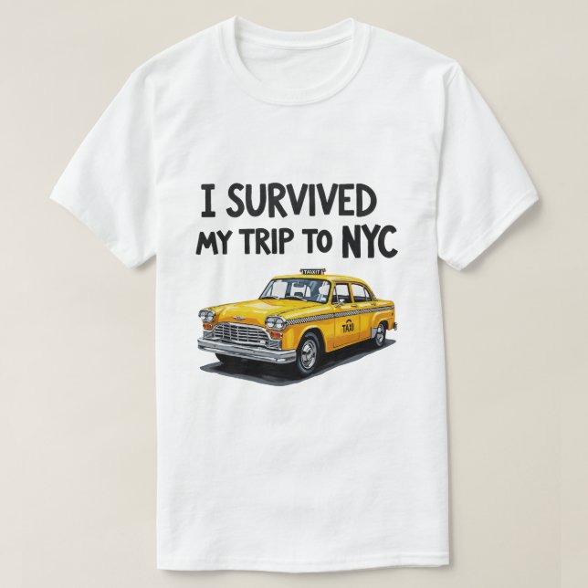 I Survived My Trip To NYC Taxi Graphic Funny T-Shirt (Design vorne)