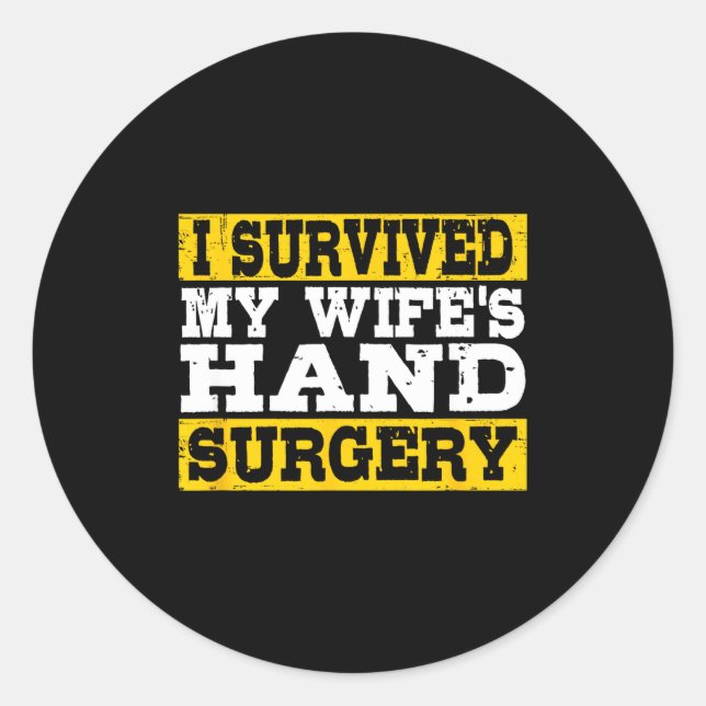 I Survived My Wife's Hand Surgery Funny Recovery  Runder Aufkleber (Vorderseite)