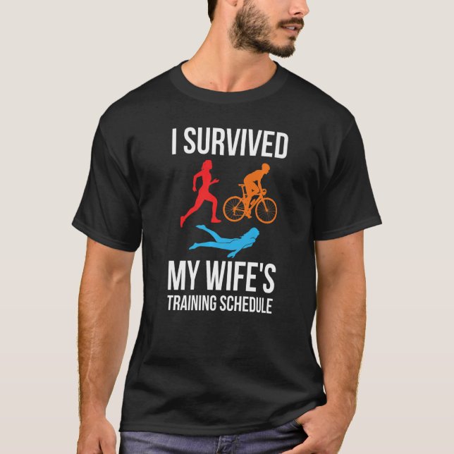 I Survived My Wifes Training Schedule T-Shirt (Vorderseite)