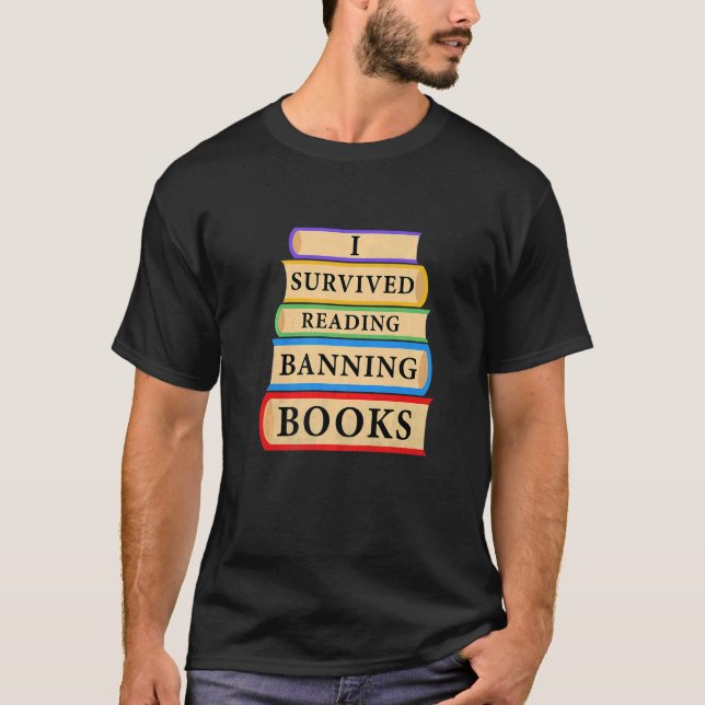 I Survived Reading Banned Books Book  Bookaholic T-Shirt (Vorderseite)