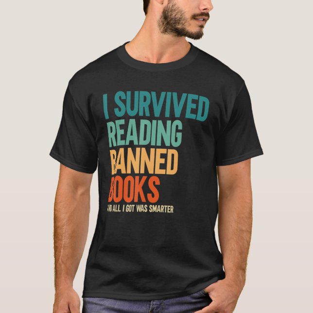 I Survived Reading Banned Books Book  Bookaholic T-Shirt (Vorderseite)