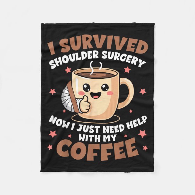 I Survived Shoulder Surgery Funny Coffee Lover Men Fleecedecke (Vorderseite)