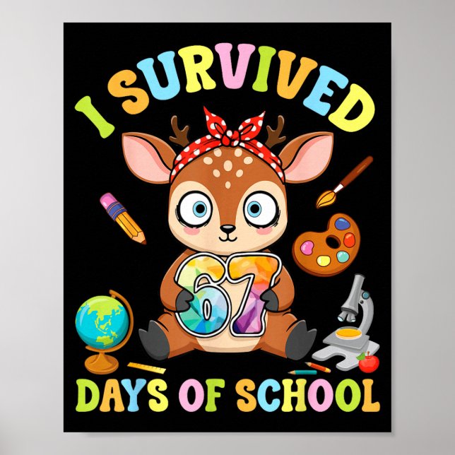 I Survived Six Seven Days Of School Cute Deer Stud Poster (Vorne)