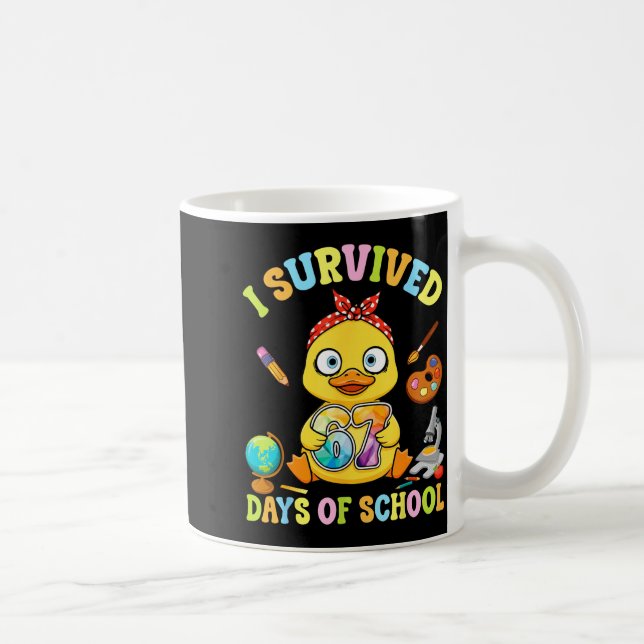 I Survived Six Seven Days Of School Cute Duck Stud Kaffeetasse (Rechts)