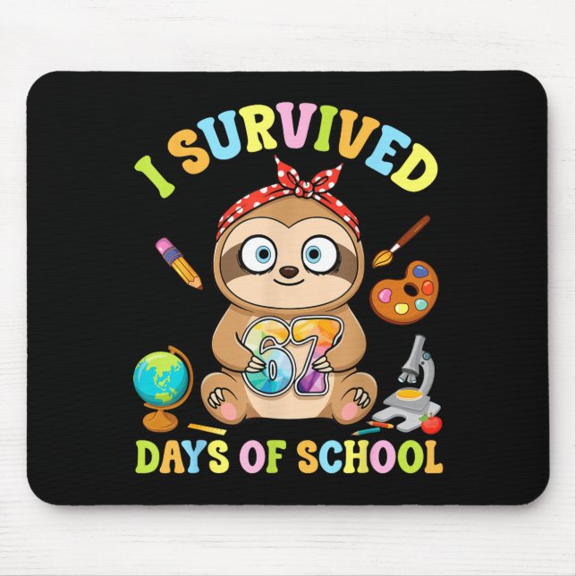 I Survived Six Seven Days Of School Cute Sloth Stu Mousepad (Vorne)