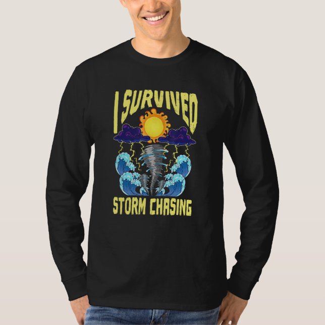 I Survived Storm Chasing Tornado Chaser  Meteorolo T-Shirt (Vorderseite)