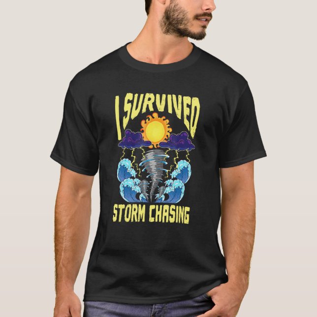I Survived Storm Chasing Tornado Chaser  Meteorolo T-Shirt (Vorderseite)