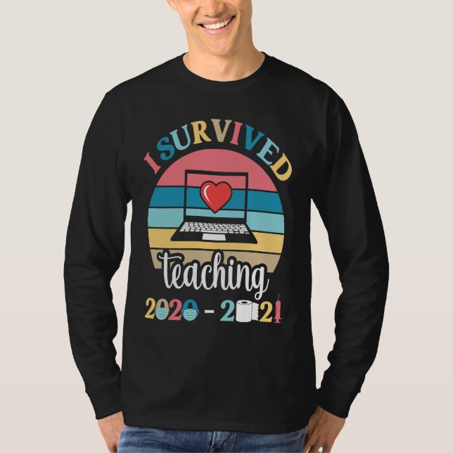 I Survived Teaching 2020 2021 During Pandemic End  T-Shirt (Vorderseite)