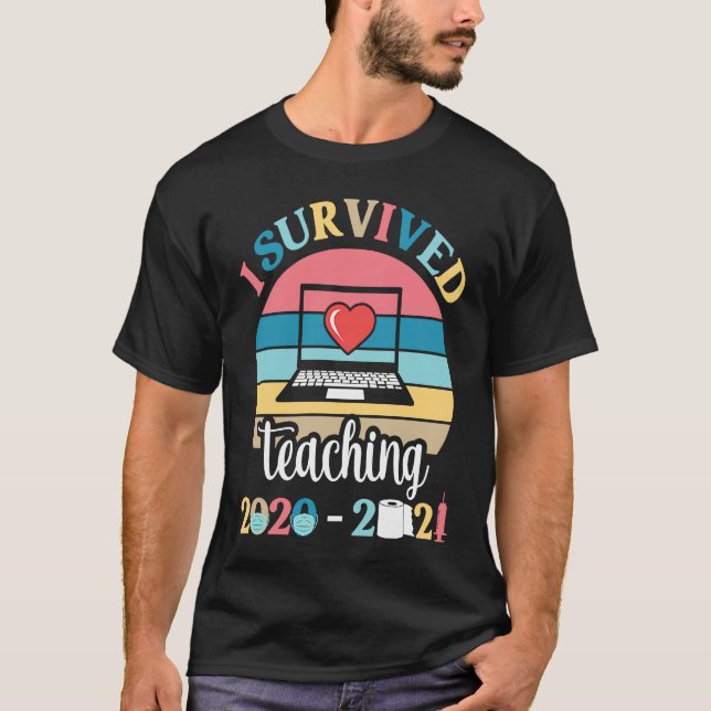 I Survived Teaching 2020 2021 During Pandemic End  T-Shirt (Vorderseite)