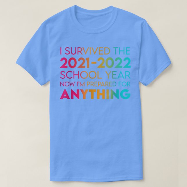 I survived the 2021 - 2022 school year  T-Shirt (Design vorne)